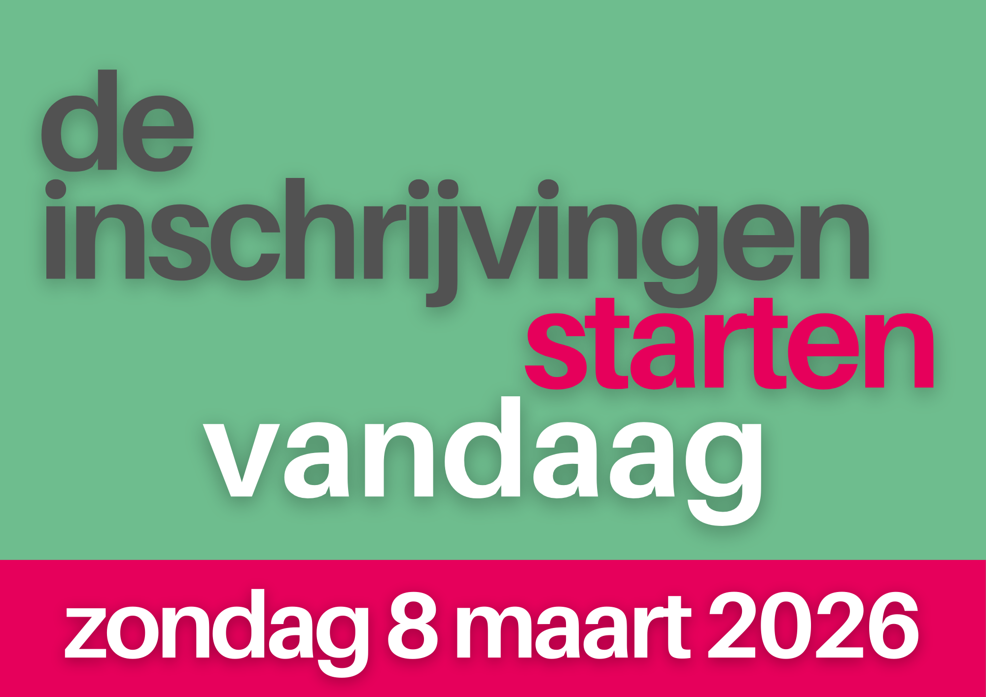 De inschrijvingen starten vandaag