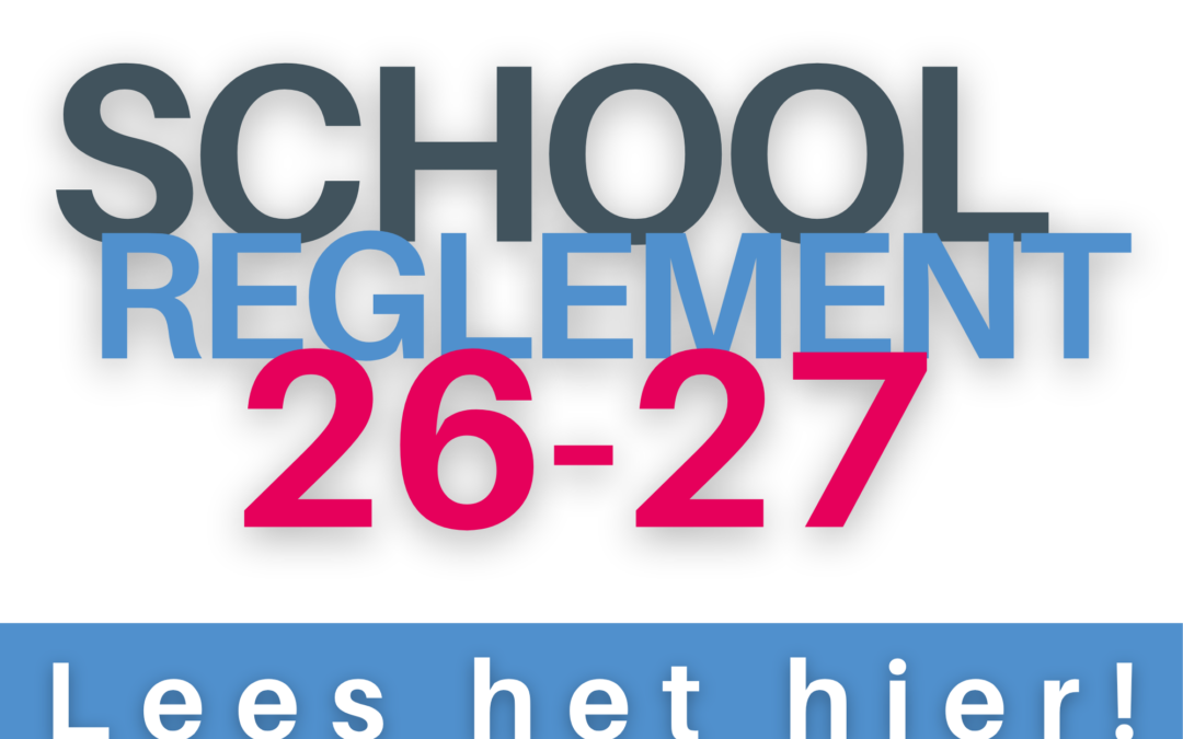Het nieuwe schoolreglement is er!